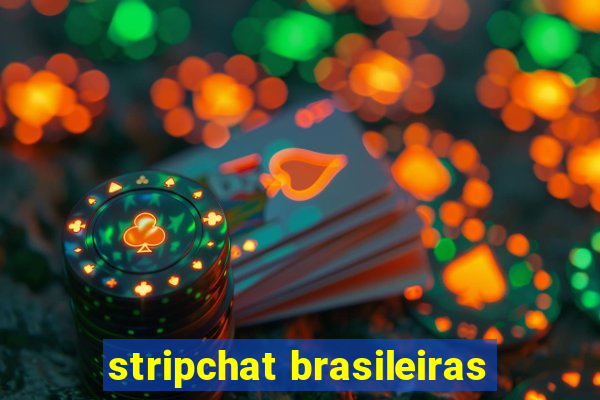 stripchat brasileiras